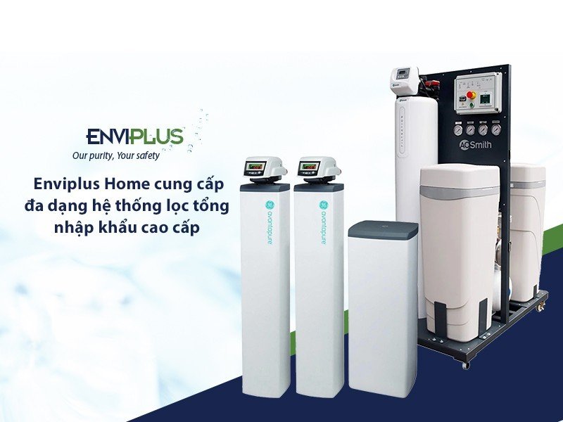 Enviplus Home: Cùng bạn xây dựng tổ ấm an lành