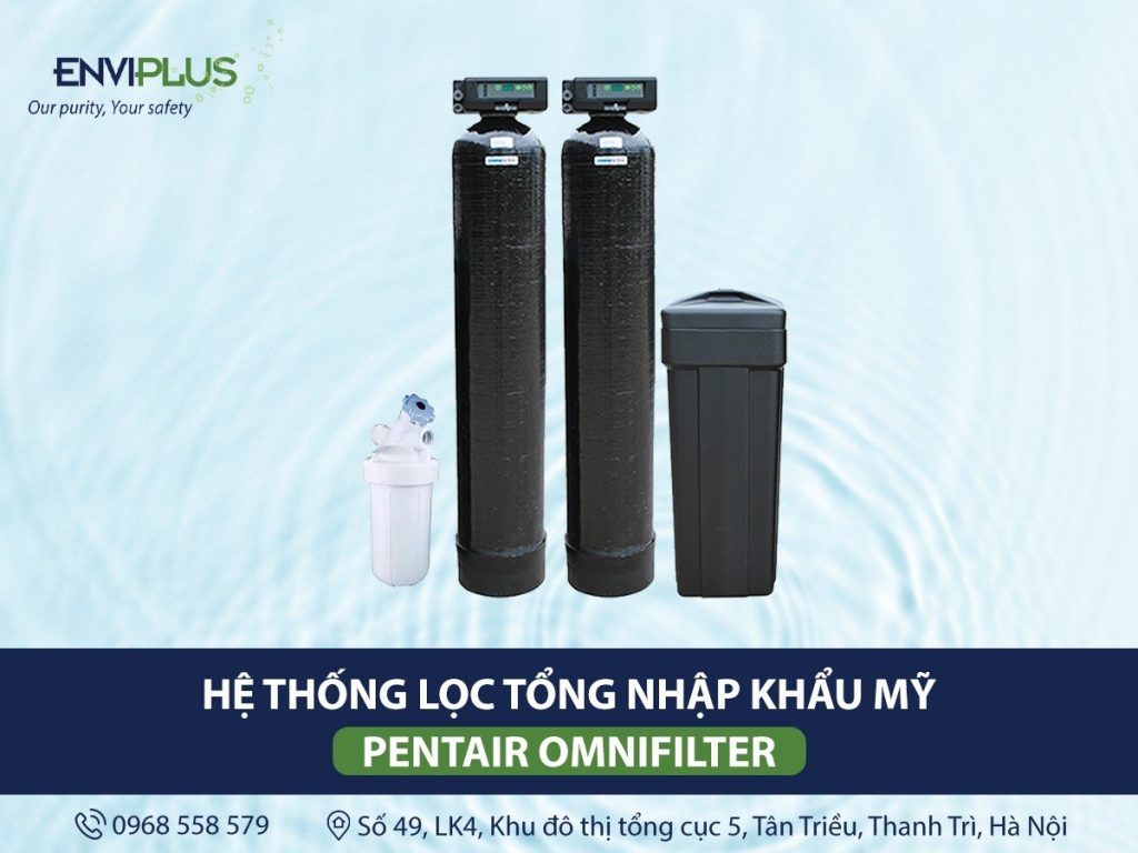 Enviplus Home - Đơn vị cung cấp hệ thống lọc tổng Pentair chính hãng