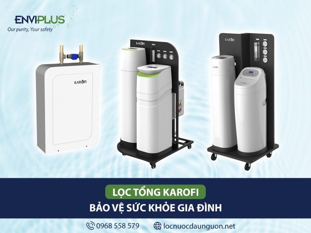 Giới thiệu hệ thống lọc nước đầu nguồn Karofi