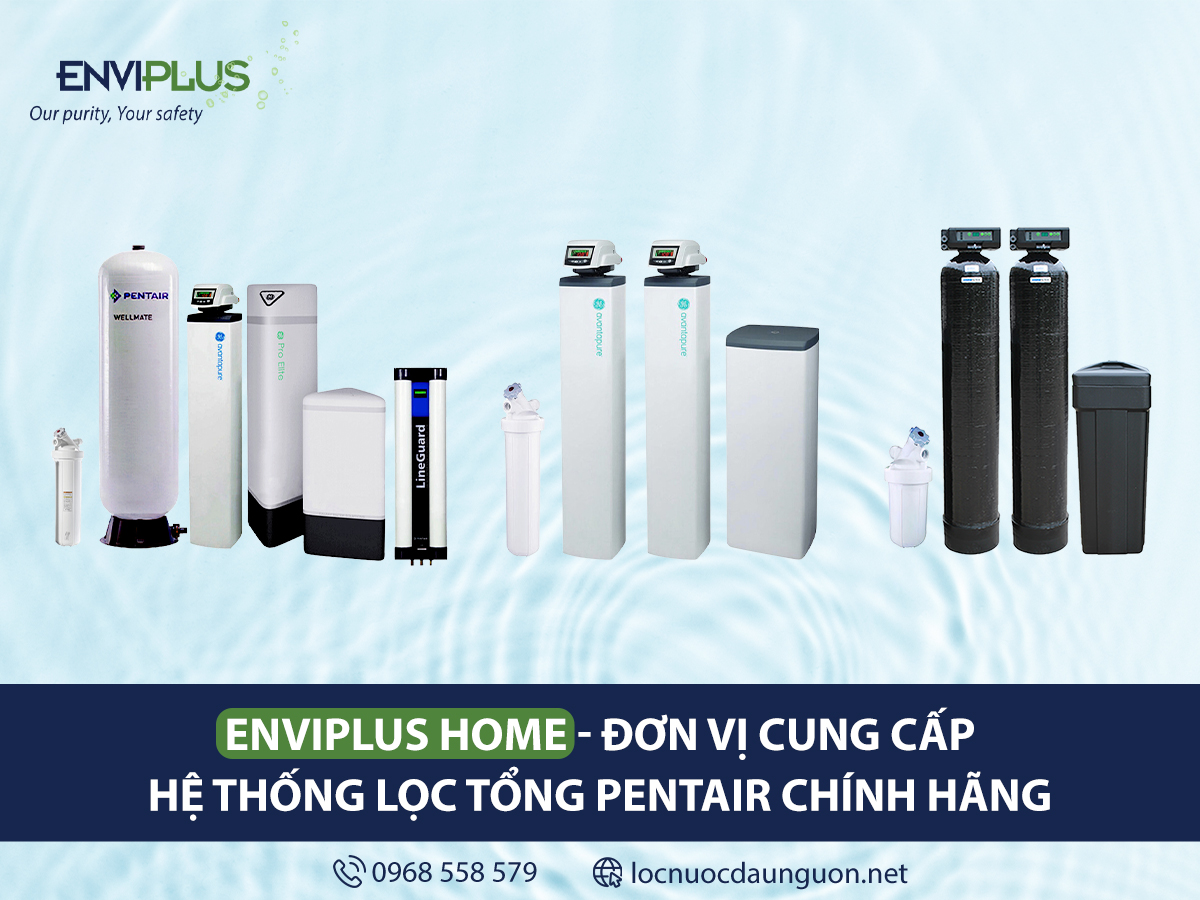 Lọc tổng Pentair - Giải pháp lọc nước đầu nguồn tối ưu cho gia đình bạn