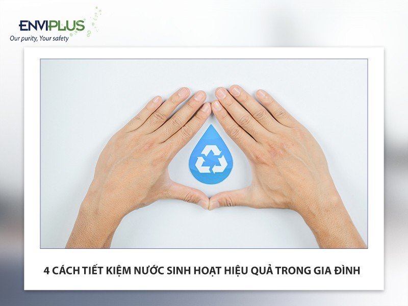 Cách tiết kiệm nước sinh hoạt hiệu quả trong gia đình