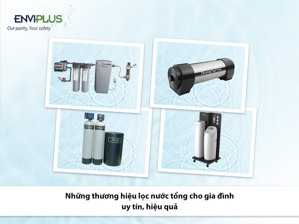 Những thương hiệu lọc nước tổng biệt thự cho gia đình uy tín, hiệu quả