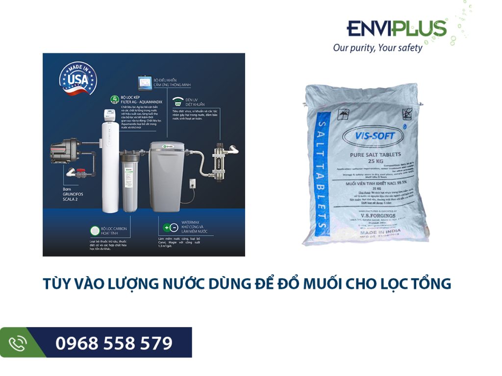 Thông thường từ 4-6 tuần bạn sẽ cần đổ muối cho hệ lọc tổng